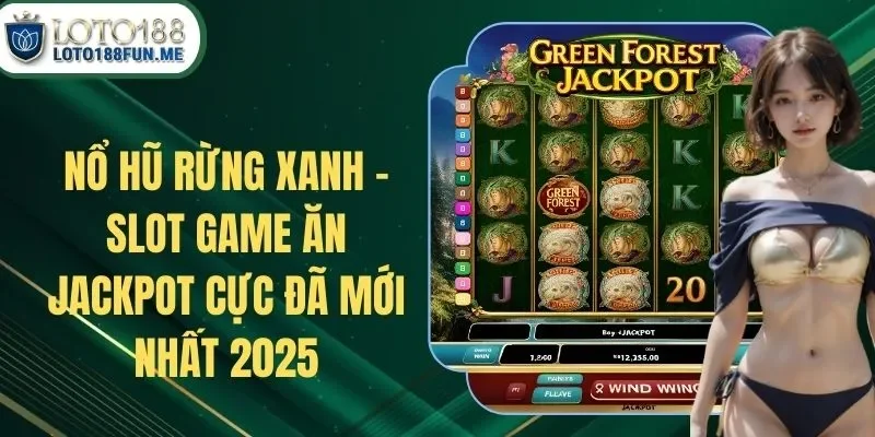 Nổ hũ rừng xanh